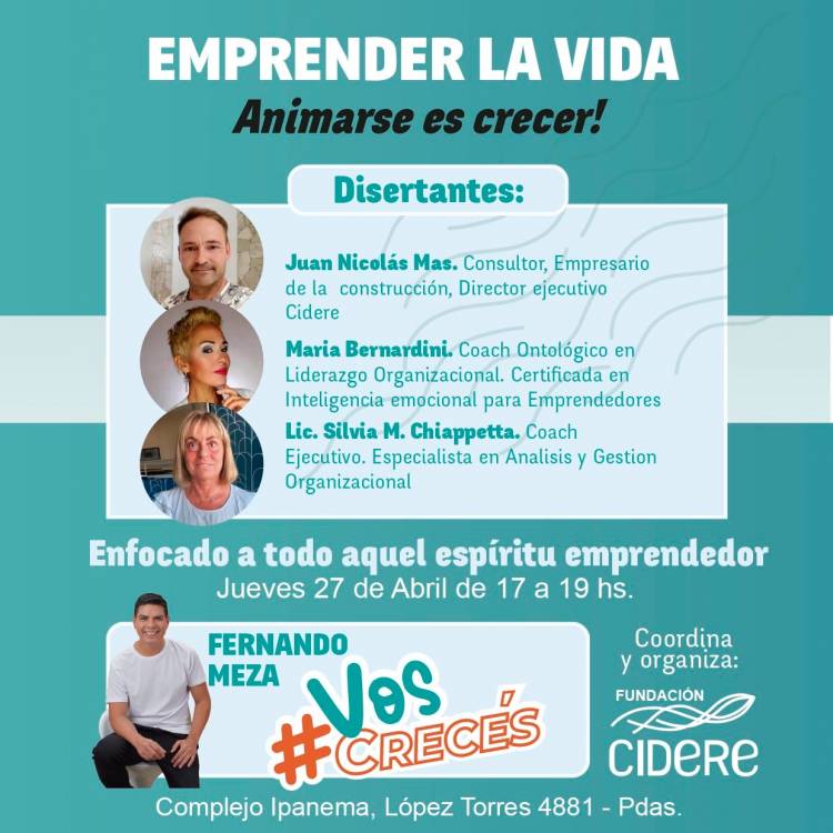 El Jueves 27 de Abril La fundación CIDERE realizara “EMPRENDER  LA VIDA” un evento enfocado todo aquel espíritu emprendedor.